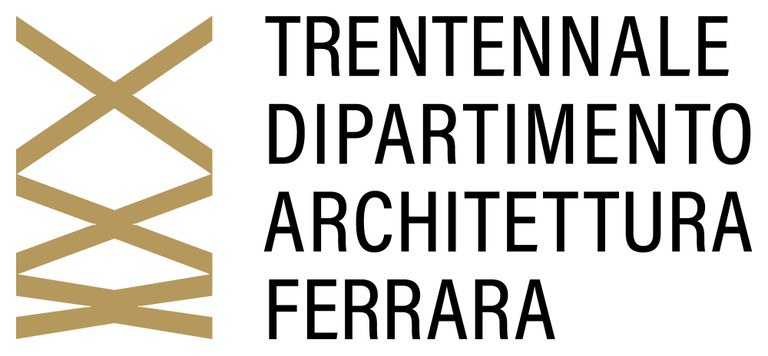 Trentennale del Dipartimento di Architettura di Ferrara